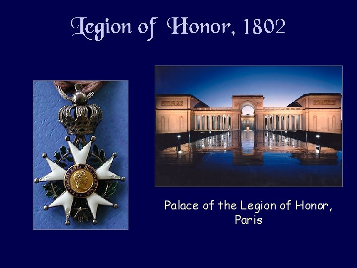 Legion of Honor, 1802 Palace of the Legion of Honor, Paris Legion of Honor, 1802 Palace of the Legion of Honor, Paris