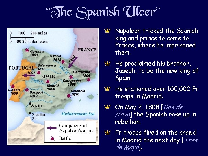 “The Spanish Ulcer” a Napoleon tricked the Spanish king and prince to come to