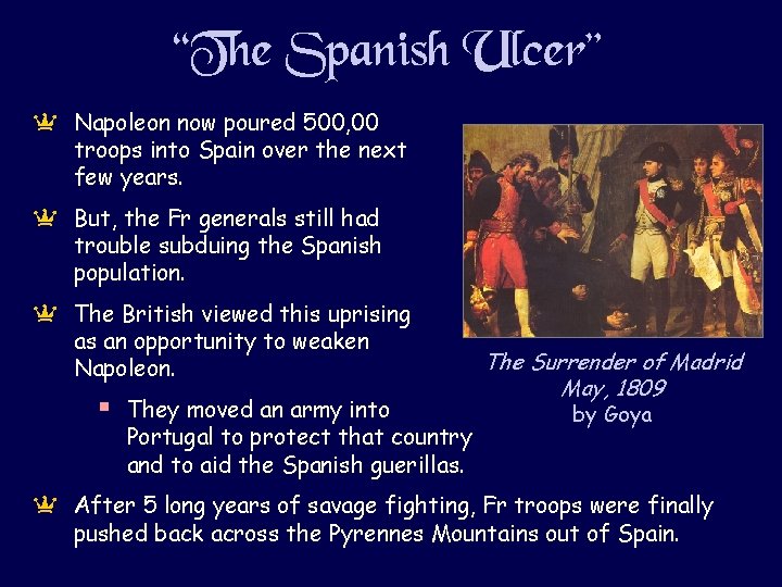 “The Spanish Ulcer” a Napoleon now poured 500, 00 troops into Spain over the