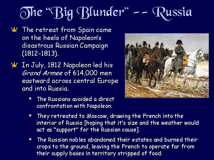 The “Big Blunder” -- Russia a The retreat from Spain came on the heels