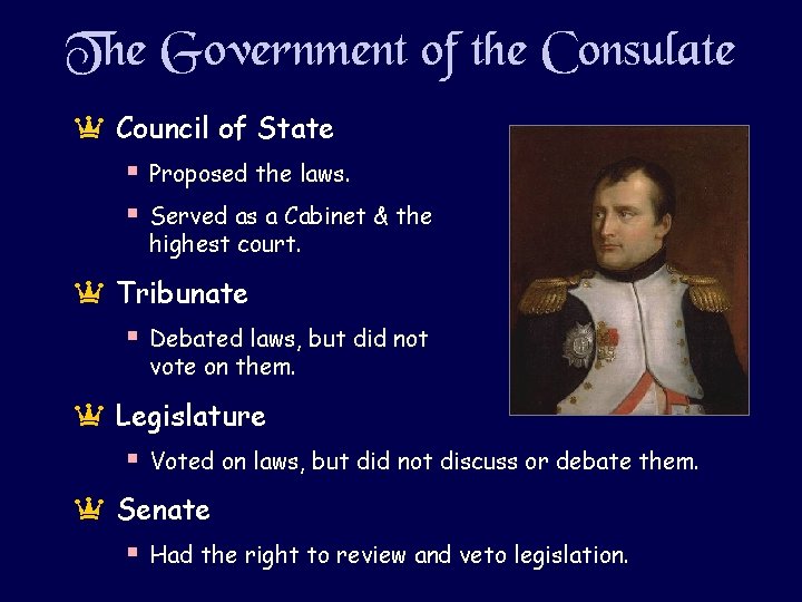 The Government of the Consulate a Council of State § Proposed the laws. §