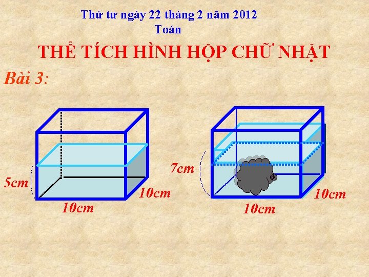 Thứ tư ngày 22 tháng 2 năm 2012 Toán THỂ TÍCH HÌNH HỘP CHỮ