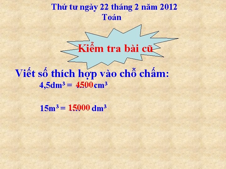 Thứ tư ngày 22 tháng 2 năm 2012 Toán Kiểm tra bài cũ Viết