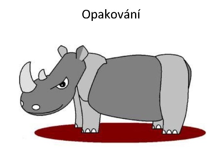 Opakování 