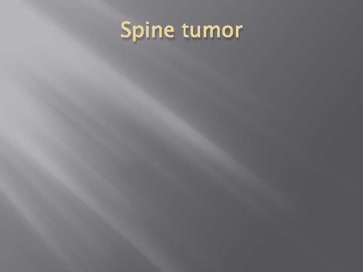 Spine tumor 