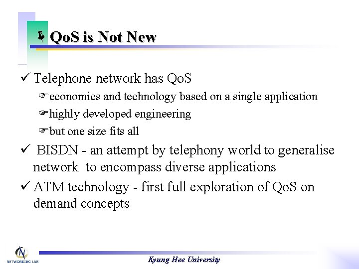 ëQo. S is Not New ü Telephone network has Qo. S Feconomics and technology
