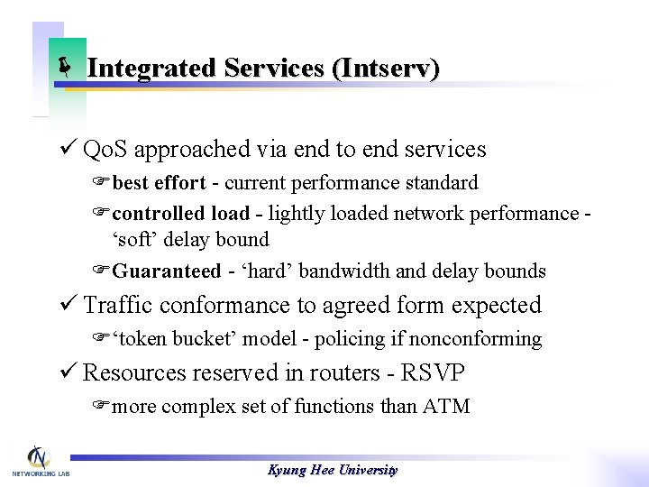 ë Integrated Services (Intserv) ü Qo. S approached via end to end services Fbest