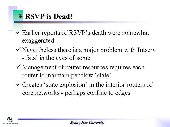 ëRSVP is Dead! ü Earlier reports of RSVP’s death were somewhat exaggerated ü Nevertheless