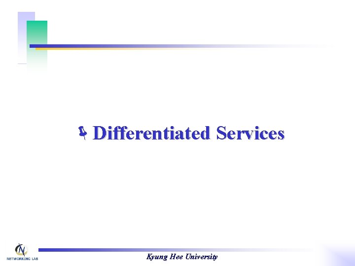 ëDifferentiated Services Kyung Hee University 