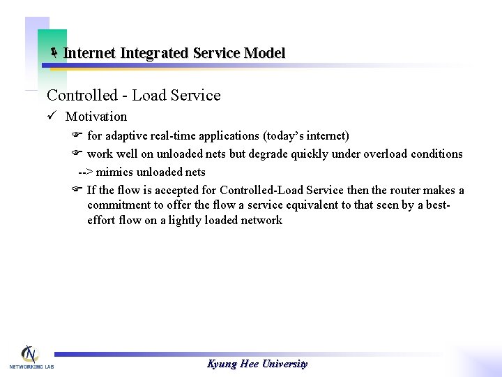 ëInternet Integrated Service Model Controlled - Load Service ü Motivation F for adaptive real-time
