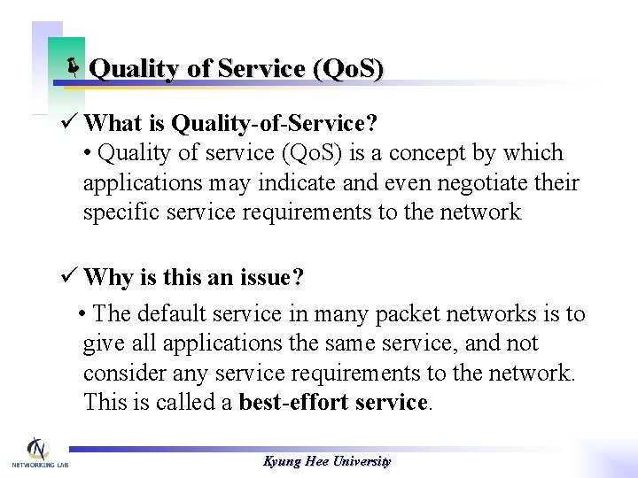 ëQuality of Service (Qo. S) ü What is Quality-of-Service? • Quality of service (Qo.