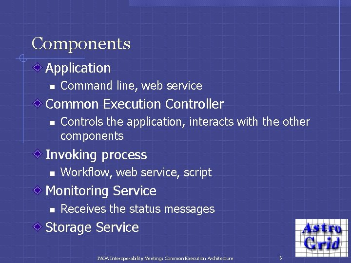 A PPARC funded project Common Execution Architecture Paul