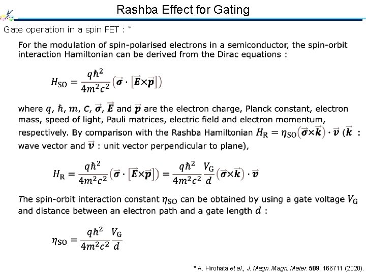 Rashba Effect for Gating Gate operation in a spin FET : * * A.