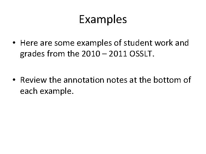 Examples • Here are some examples of student work and grades from the 2010