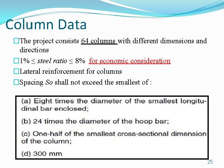 Column Data �The project consists 64 columns with different dimensions and directions � 1%