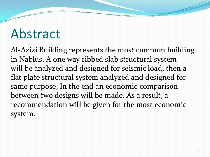 Abstract Al-Azizi Building represents the most common building in Nablus. A one way ribbed
