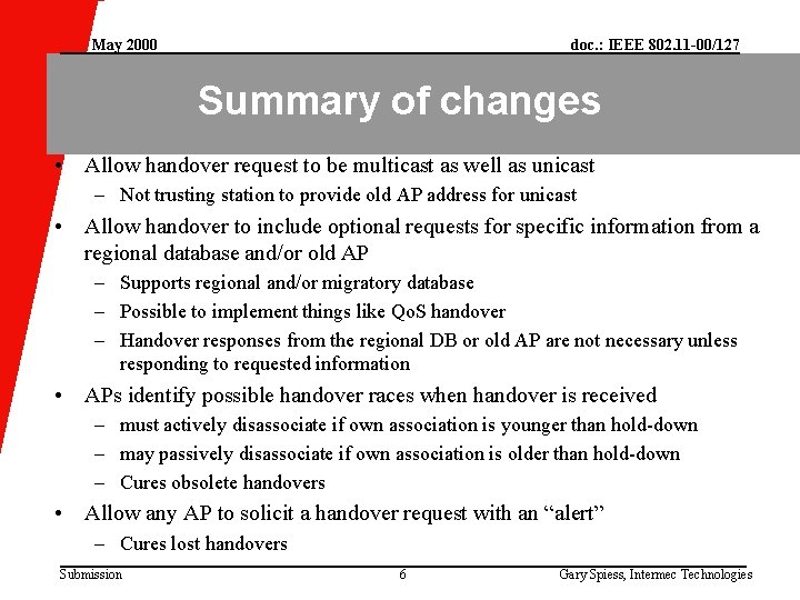 May 2000 doc. : IEEE 802. 11 -00/127 Summary of changes • Allow handover