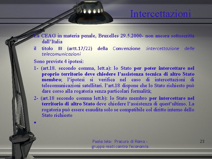 Intercettazioni La CEAG in materia penale, Bruxelles 29. 5. 2000 - non ancora sottoscritta