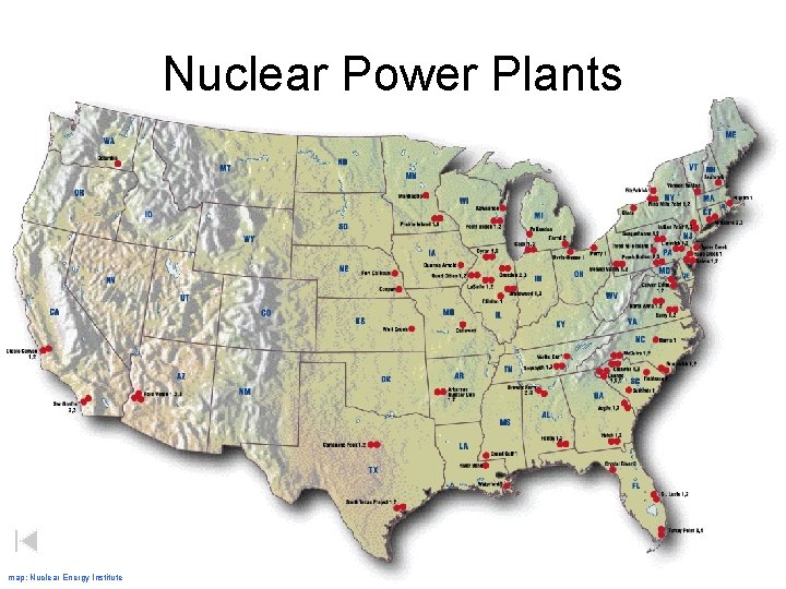 Nuclear Power Plants map: Nuclear Energy Institute 