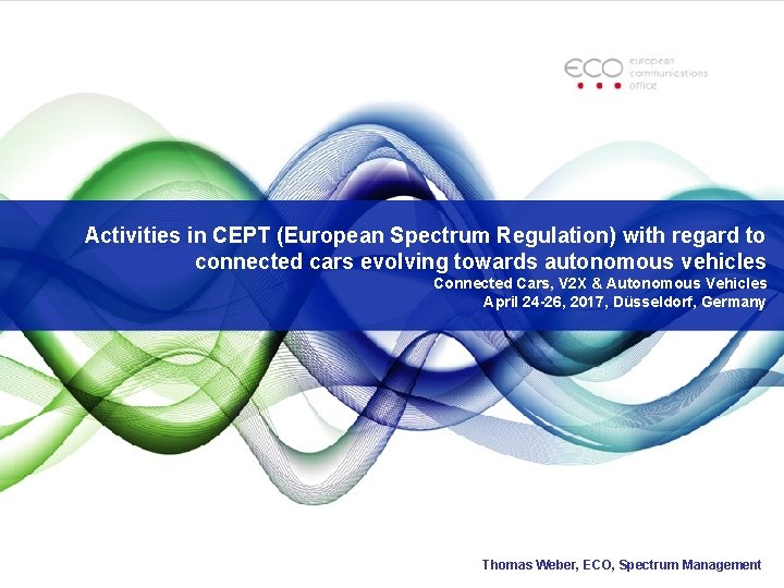 Activities in CEPT (European Spectrum Regulation) with regard to connected cars evolving towards autonomous