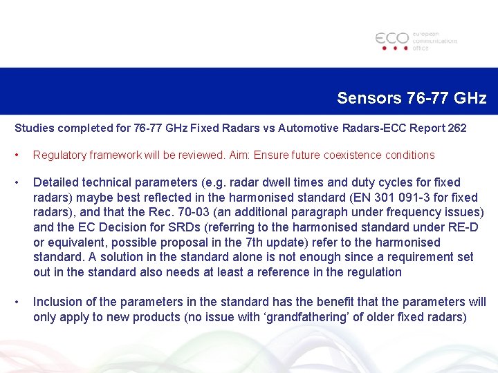 Sensors 76 -77 GHz Studies completed for 76 -77 GHz Fixed Radars vs Automotive