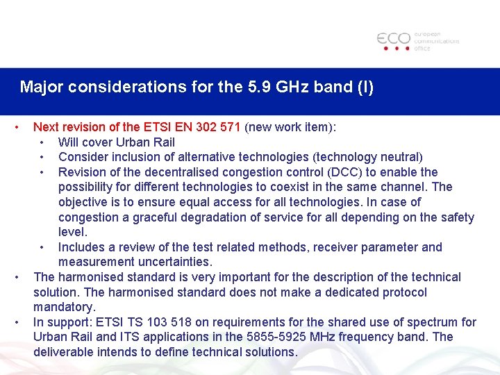 Major considerations for the 5. 9 GHz band (I) • • • Next revision