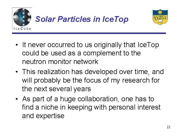 Solar Particles in Ice. Top • It never occurred to us originally that Ice.