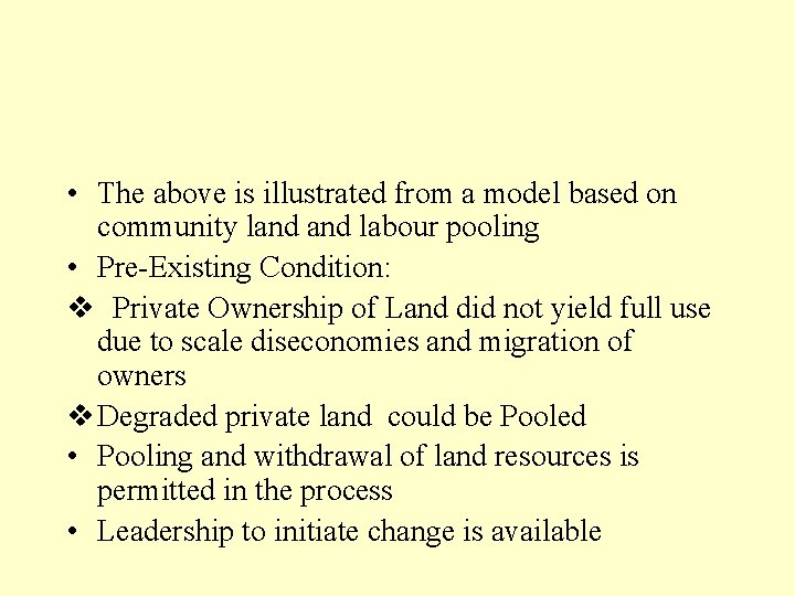  • The above is illustrated from a model based on community land labour