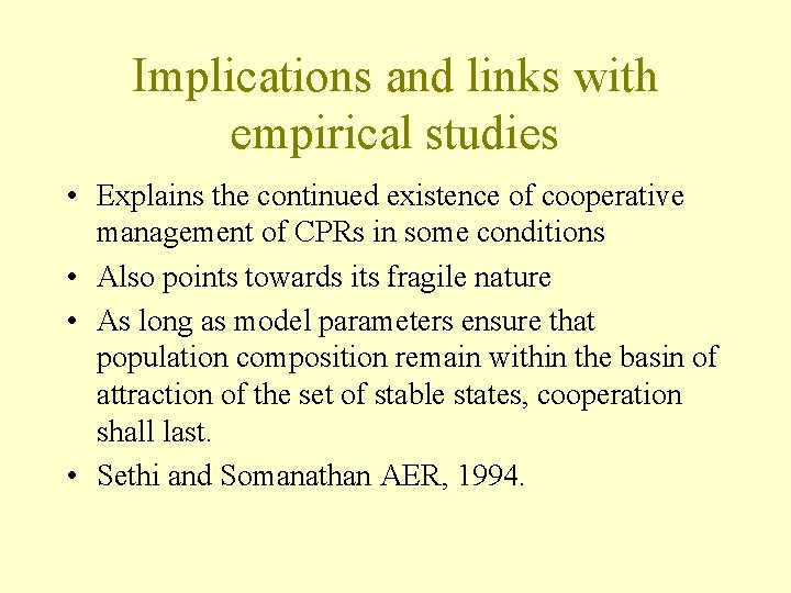 Implications and links with empirical studies • Explains the continued existence of cooperative management