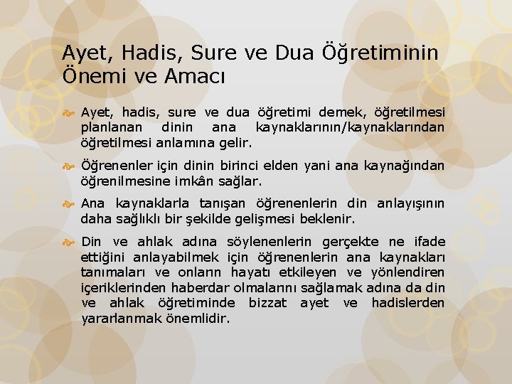 Ayet, Hadis, Sure ve Dua Öğretiminin Önemi ve Amacı Ayet, hadis, sure ve dua