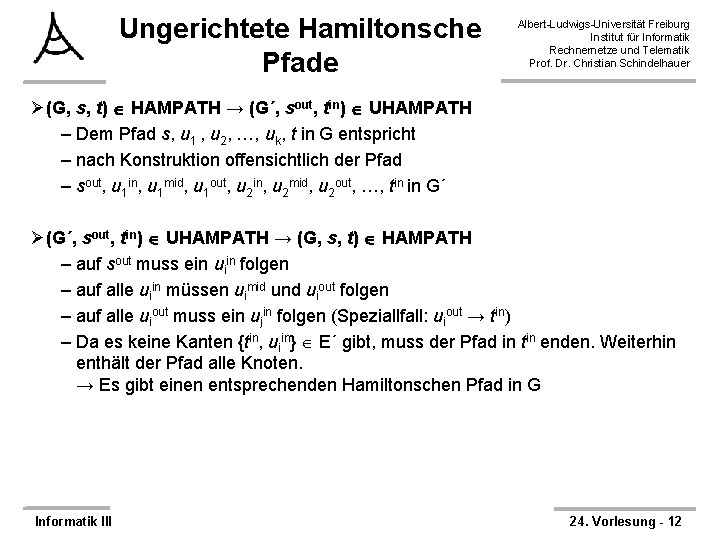 Ungerichtete Hamiltonsche Pfade Albert-Ludwigs-Universität Freiburg Institut für Informatik Rechnernetze und Telematik Prof. Dr. Christian