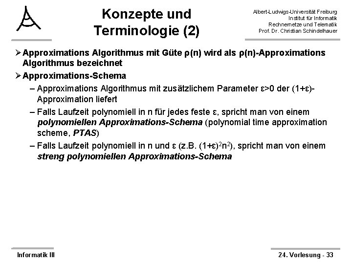 Konzepte und Terminologie (2) Albert-Ludwigs-Universität Freiburg Institut für Informatik Rechnernetze und Telematik Prof. Dr.