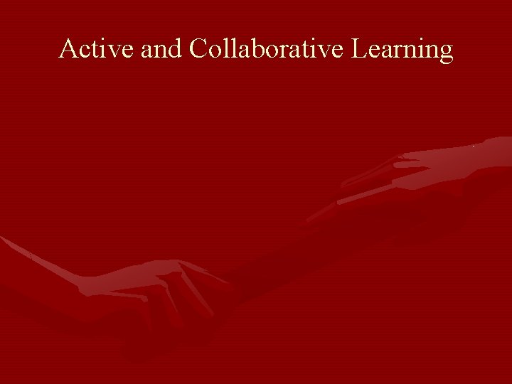 Active and Collaborative Learning 