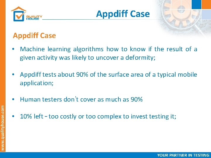 Appdiff Case • Machine learning algorithms how to know if the result of a
