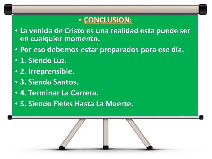 • CONCLUSION: • La venida de Cristo es una realidad esta puede ser • CONCLUSION: • La venida de Cristo es una realidad esta puede ser