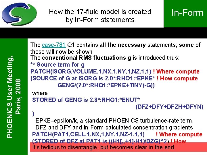 PHOENICS User Meeting, Paris, 2008 How the 17 -fluid model is created by In-Form