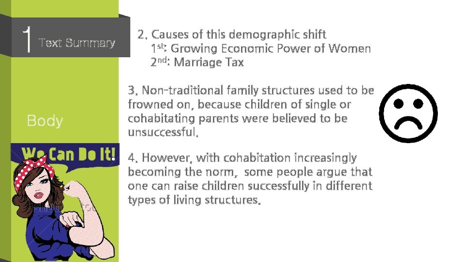 1 Text Summary Body 2. Causes of this demographic shift 1 st: Growing Economic