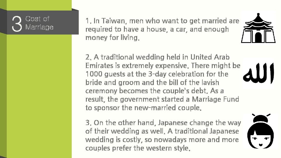 3 Cost of Marriage 1. In Taiwan, men who want to get married are