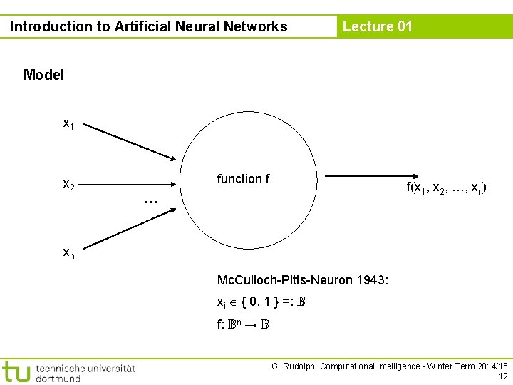Introduction to Artificial Neural Networks Lecture 01 Model x 1 x 2 function f
