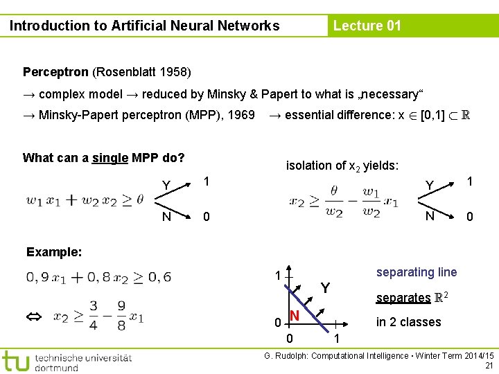 Introduction to Artificial Neural Networks Lecture 01 Perceptron (Rosenblatt 1958) → complex model →