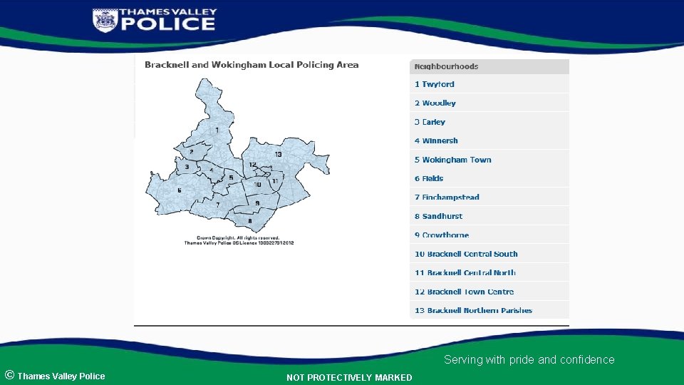 Serving with pride and confidence © Thames Valley Police NOT PROTECTIVELY MARKED 