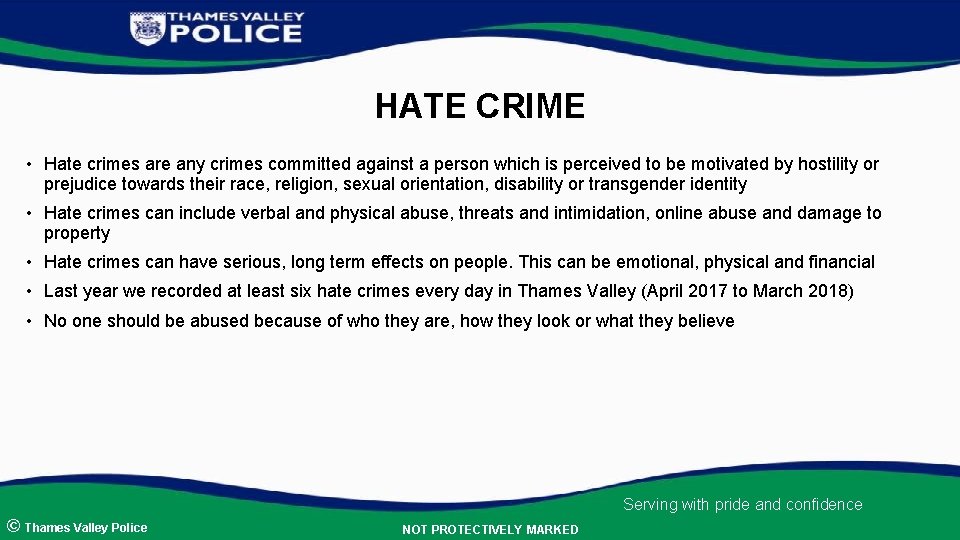 HATE CRIME • Hate crimes are any crimes committed against a person which is