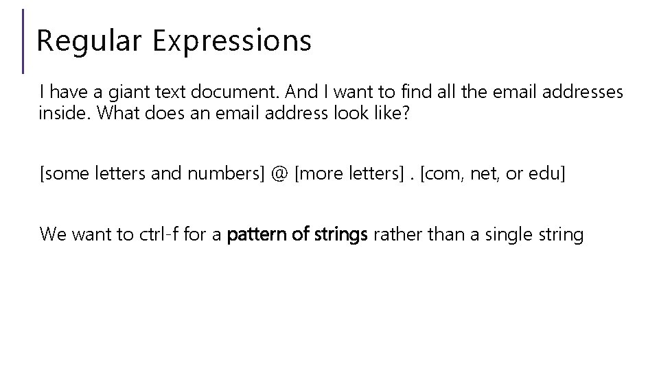 Regular Expressions I have a giant text document. And I want to find all