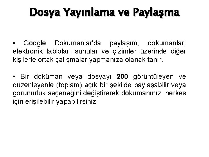 Dosya Yayınlama ve Paylaşma • Google Dokümanlar'da paylaşım, dokümanlar, elektronik tablolar, sunular ve çizimler