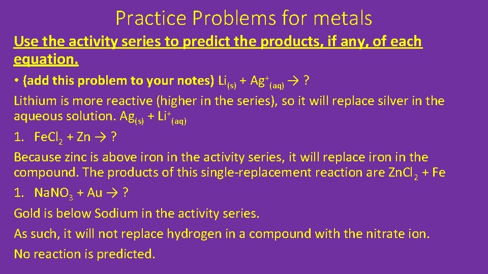 Practice Problems for metals Use the activity series to predict the products, if any,