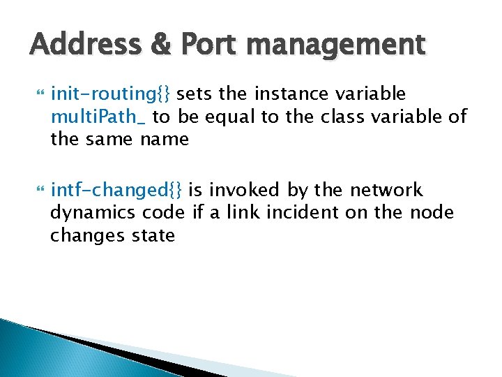 Address & Port management init-routing{} sets the instance variable multi. Path_ to be equal
