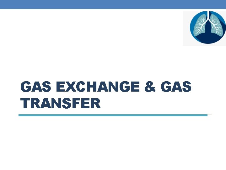 GAS EXCHANGE & GAS TRANSFER 