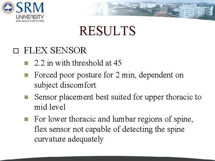 RESULTS o FLEX SENSOR n n 2. 2 in with threshold at 45 Forced