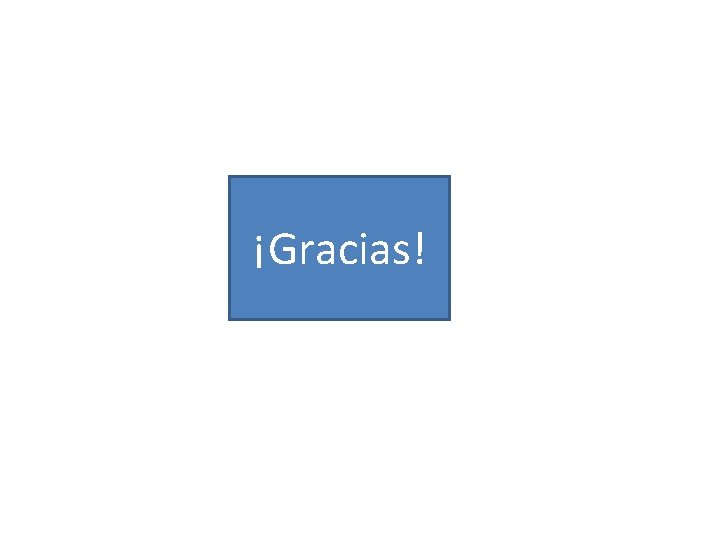 ¡Gracias! 