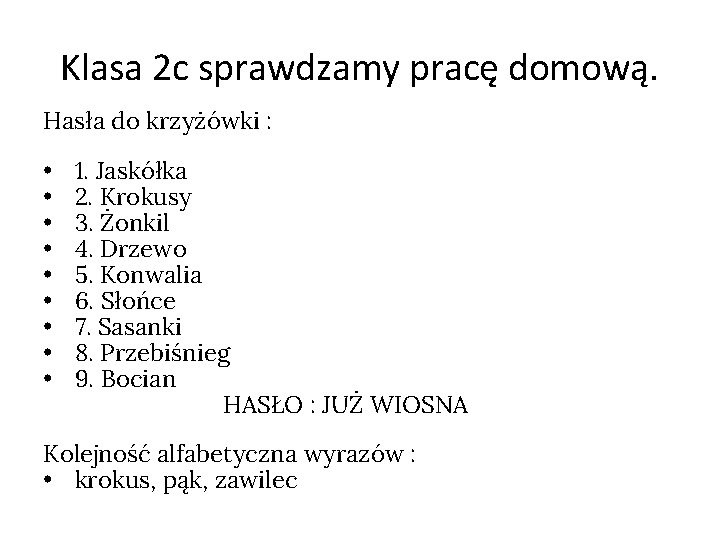 Klasa 2 c sprawdzamy pracę domową. Hasła do krzyżówki : • • • 1.